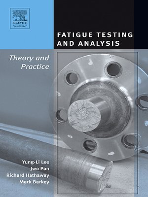 cover image of Fatigue Testing and Analysis